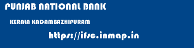 PUNJAB NATIONAL BANK  KERALA KADAMBAZHIPURAM    ifsc code